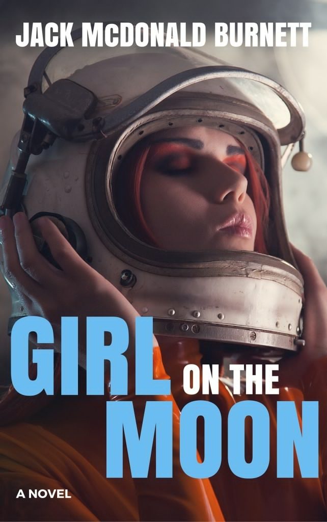Girl on the Moon by Jack McDonald Burnett